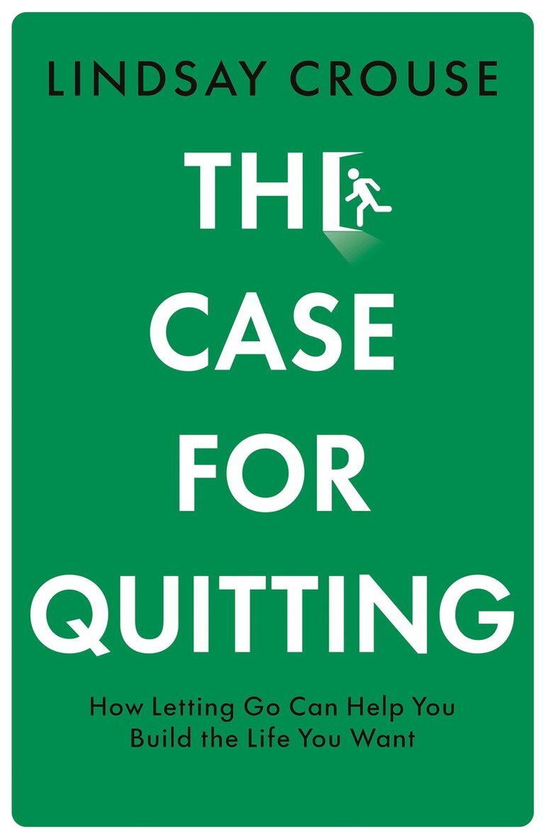 Lindsay Crouse - Case for Quitting, Inbunden