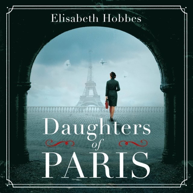 Elisabeth Hobbes - Daughters of Paris, Ljudbok