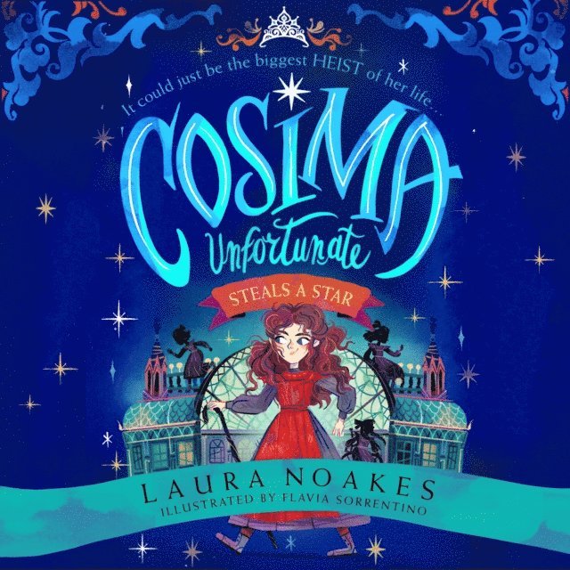 Laura Noakes - Cosima Unfortunate Steals A Star, Ljudbok