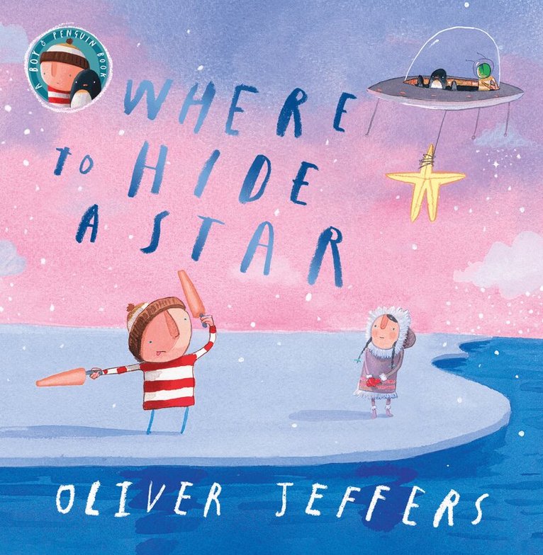 Oliver Jeffers - Where to Hide a Star, E-bok