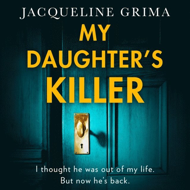 Jacqueline Grima - My Daughter's Killer, Ljudbok