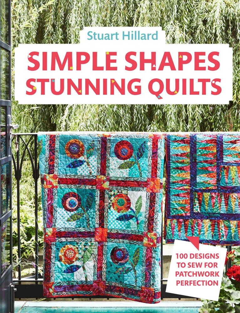 Stuart Hillard - Simple Shapes Stunning Quilts, E-bok