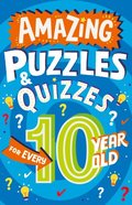 Amazing Puzzles and Quizzes for Every 10 Year Old