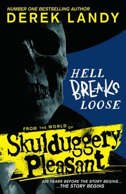 Derek Landy - Skulduggery Pleasant: Hell Breaks Loose, Inbunden