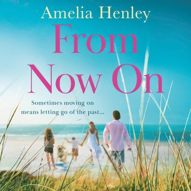 Amelia Henley - From Now On, Ljudbok