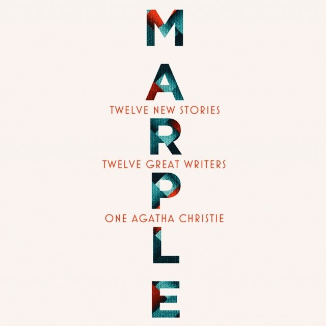 Ruth Ware, Kate Mosse, Dreda Say Mitchell, Karen M. McManus, Val McDermid, Jean Kwok, Natalie Haynes, Elly Griffiths, Lucy Foley, Alyssa Cole, Leigh Bardugo, Naomi Alderman, Agatha Christie - Marple: Twelve New Stories, Ljudbok