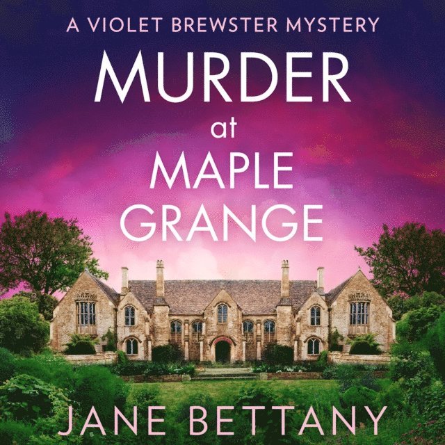 Jane Bettany - Murder at Maple Grange, Ljudbok