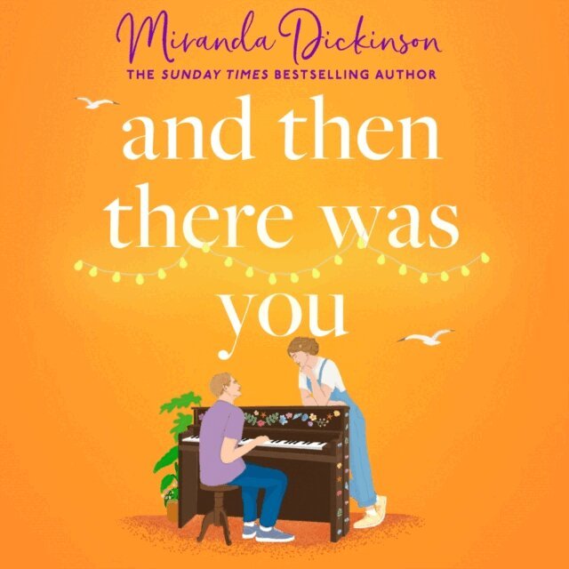 Miranda Dickinson - And Then There Was You, Ljudbok