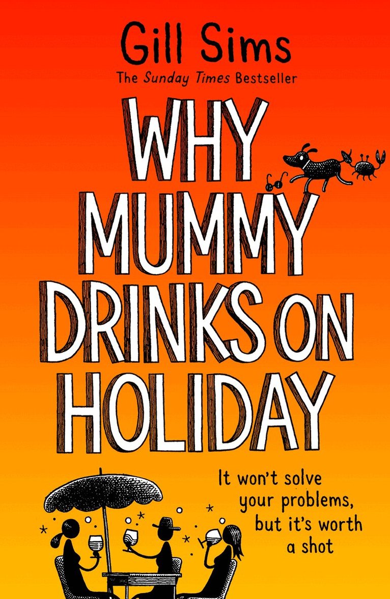 Gill Sims - Why Mummy Drinks on Holiday, E-bok