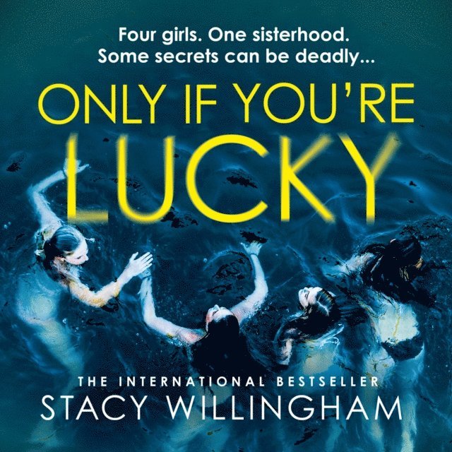 Stacy Willingham - Only If You're Lucky, Ljudbok