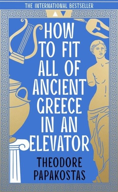 How to Fit All of Ancient Greece in an Elevator av Theodore Papakostas