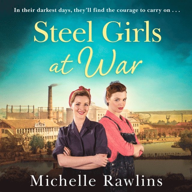 Michelle Rawlins - Steel Girls at War, Ljudbok