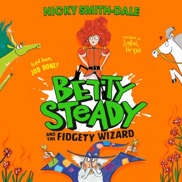 Nicky Smith-Dale - Betty Steady and the Fidgety Wizard, Ljudbok