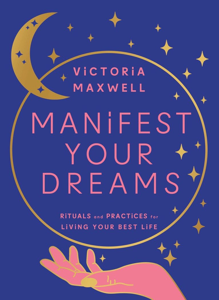 Victoria Maxwell - Manifest Your Dreams, E-bok