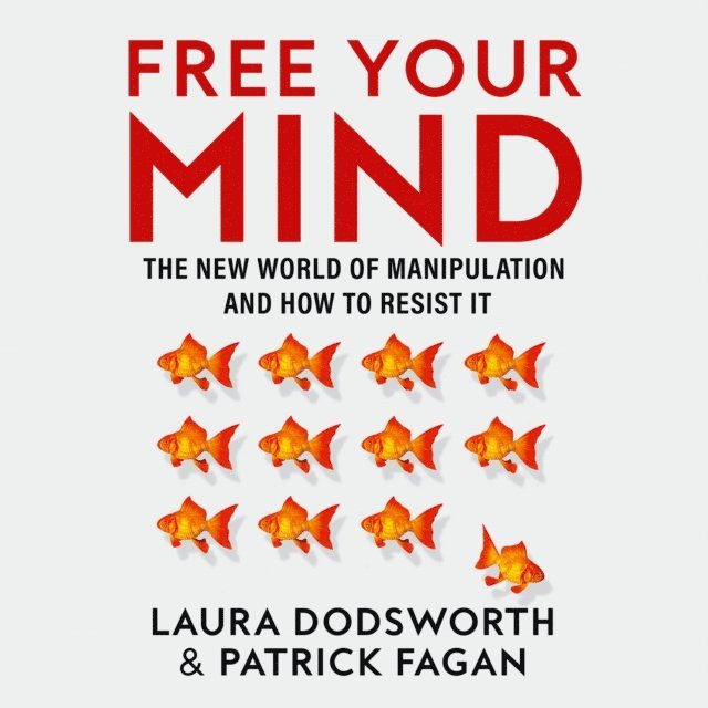 Patrick Fagan, Laura Dodsworth - Free Your Mind, Ljudbok