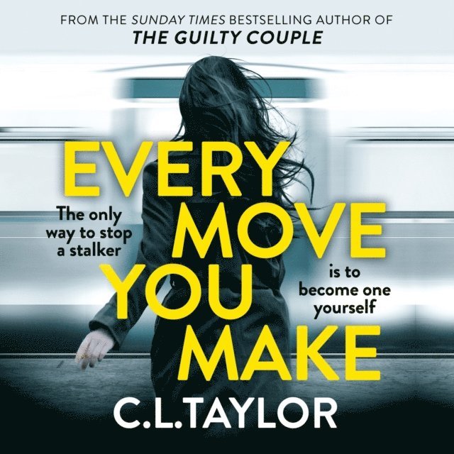 C.L. Taylor - Every Move You Make, Ljudbok