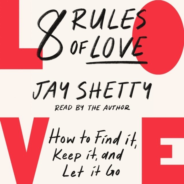 Jay Shetty - 8 Rules of Love, Ljudbok