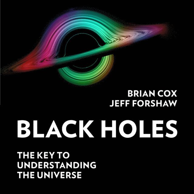 Professor Jeff Forshaw, Professor Brian Cox - Black Holes, Ljudbok