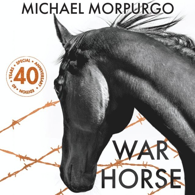 Michael Morpurgo - War Horse 40th Anniversary Edition, Ljudbok
