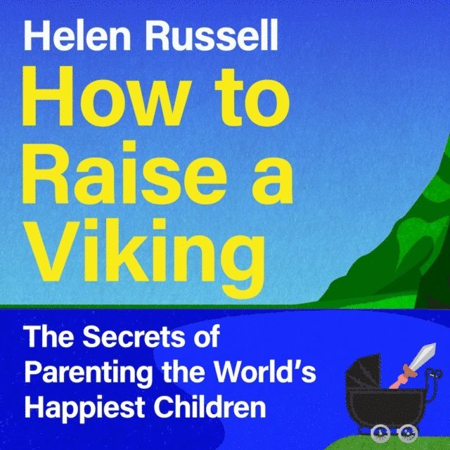 Helen Russell - How to Raise a Viking, Ljudbok
