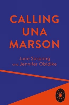 June Sarpong - CALLING UNA MARSON EXAIIE TPB : The Extraordinary Life of a Forgotten Icon. Tillgänglighet: Tillfälligt slut