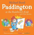 Paddington at the Rainbows End and Other Stories