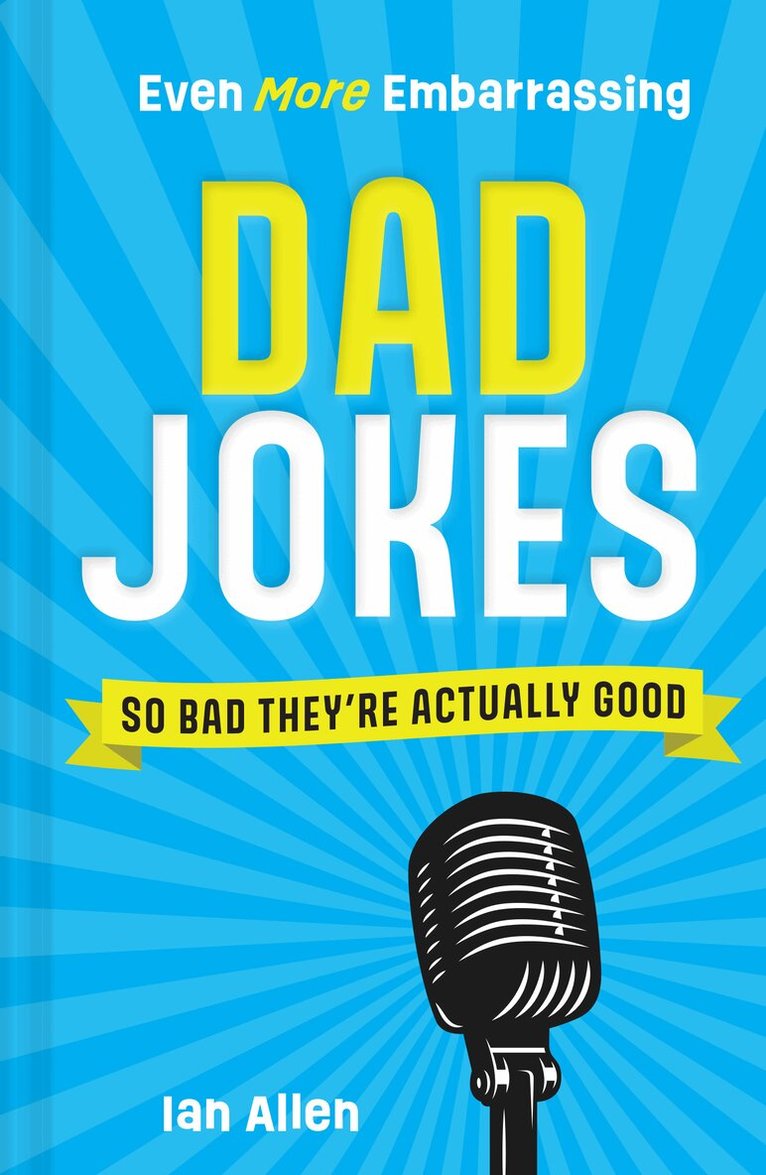 Ian Allen - Even More Embarrassing Dad Jokes, Inbunden. Tillgänglighet: Lägg i varukorg