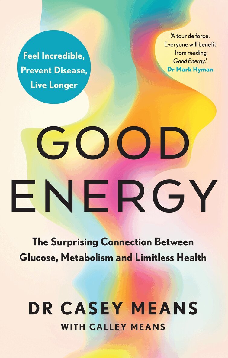 Dr. Casey Means - Good Energy, E-bok