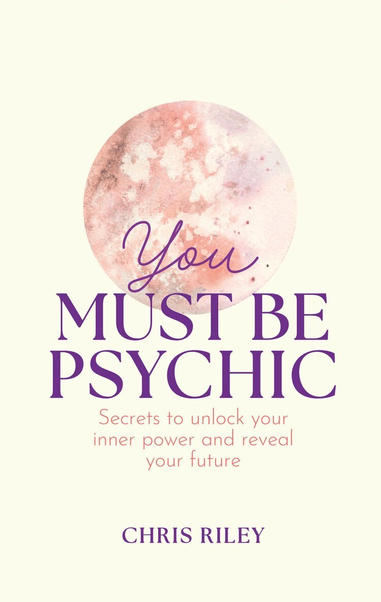 Chris Riley - You Must Be Psychic, E-bok