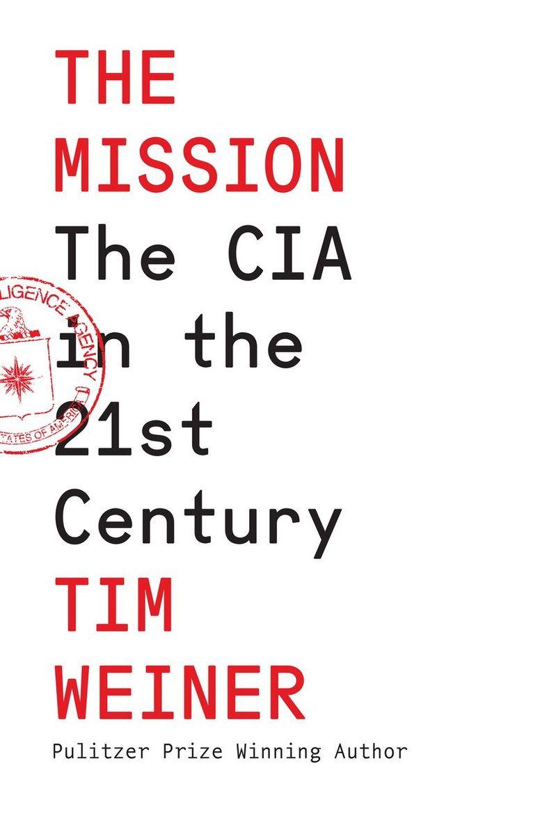 Tim Weiner - Mission, E-bok