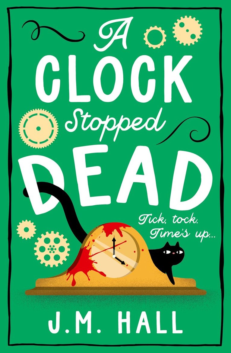 J.M. Hall - Clock Stopped Dead, E-bok