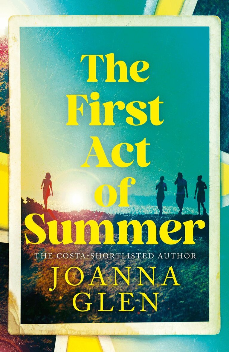 Joanna Glen - First Act of Summer, Inbunden