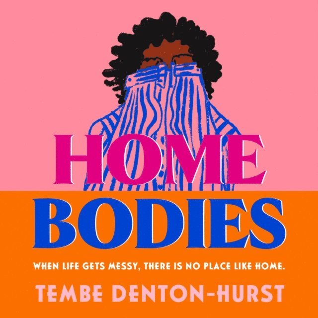 Tembe Denton-Hurst - Homebodies, Ljudbok