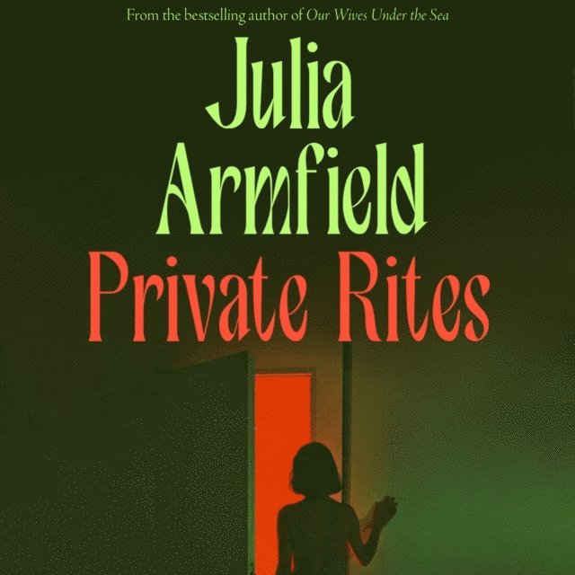 Julia Armfield - Private Rites, Ljudbok