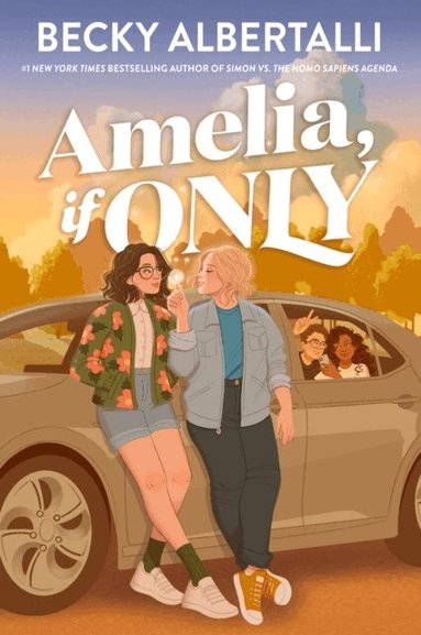 Becky Albertalli - Amelia, If Only, Häftad