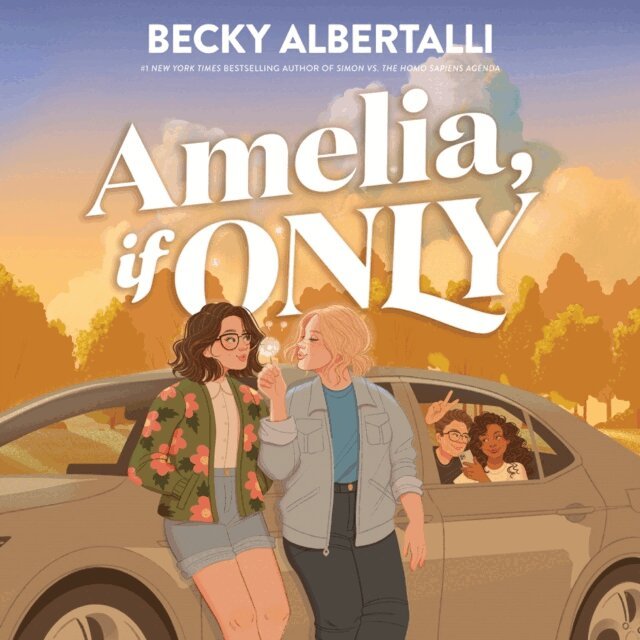 Becky Albertalli - Amelia, If Only, Ljudbok