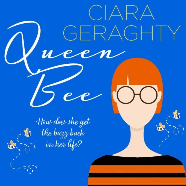 Ciara Geraghty - Queen Bee, Ljudbok