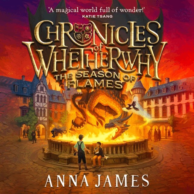 Anna James - Chronicles of Whetherwhy: The Season of Flames, Ljudbok
