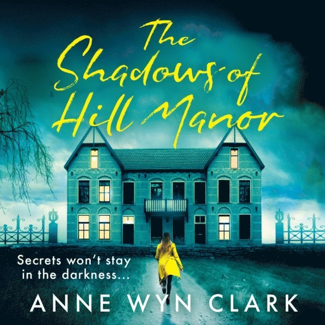 Anne Wyn Clark - Shadows of Hill Manor, Ljudbok