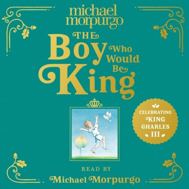 Michael Morpurgo - Boy Who Would Be King, Ljudbok