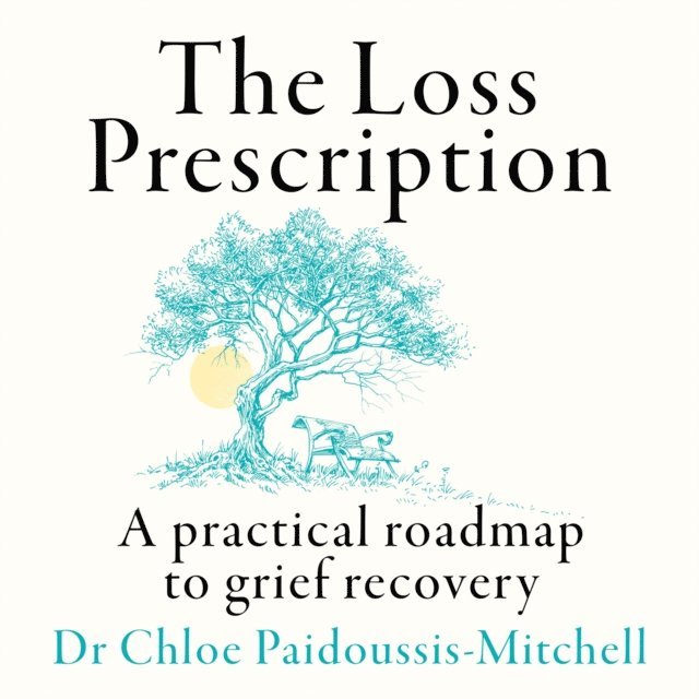 Dr Chloe Paidoussis-Mitchell - Loss Prescription, Ljudbok. Tillgänglighet: Lägg i varukorg