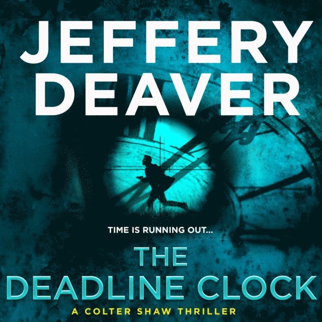 Jeffery Deaver - Deadline Clock, Ljudbok
