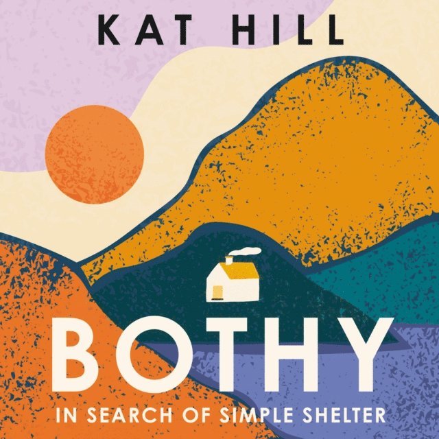 Kat Hill - Bothy, Ljudbok