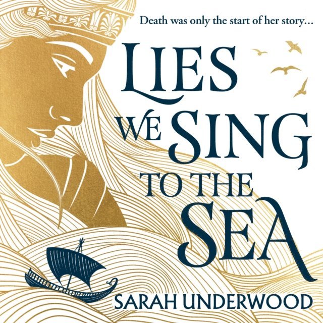 Sarah Underwood - Lies We Sing to the Sea, Ljudbok