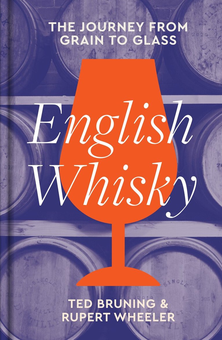 Ted Bruning, Rupert Wheeler - English Whisky, E-bok