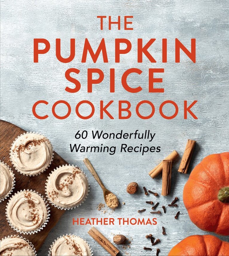 Heather Thomas - Pumpkin Spice Cookbook, E-bok