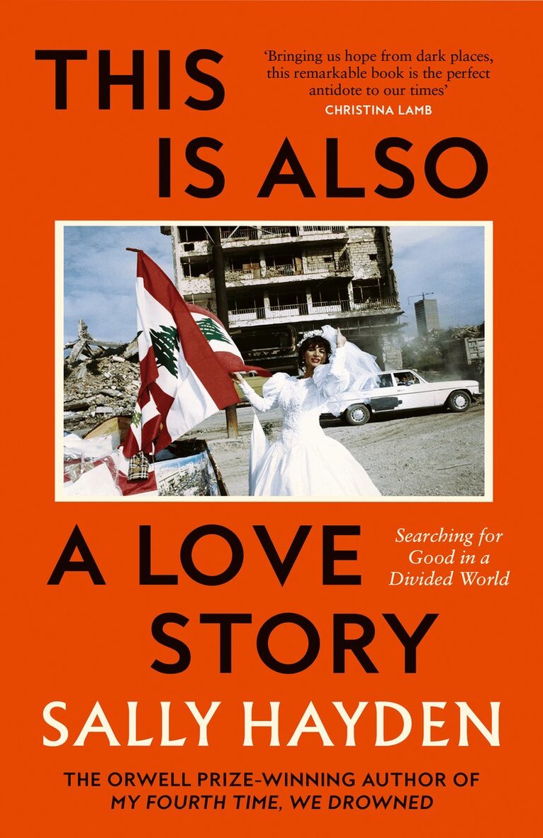 Sally Hayden - This is Also a Love Story, E-bok