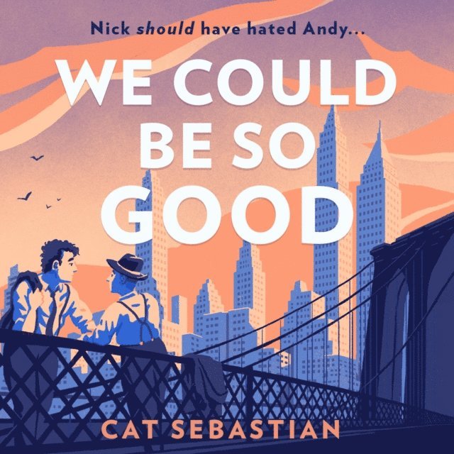 Cat Sebastian - We Could Be So Good, Ljudbok