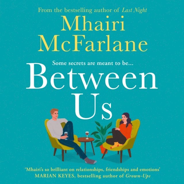 Mhairi McFarlane - Between Us, Ljudbok