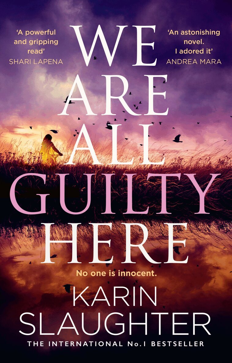 Karin Slaughter - We Are All Guilty Here, Häftad